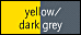 yellow/dark grey