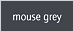 mouse grey