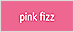 pink fizz