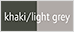 khaki/light grey