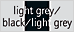 light grey/black/light grey